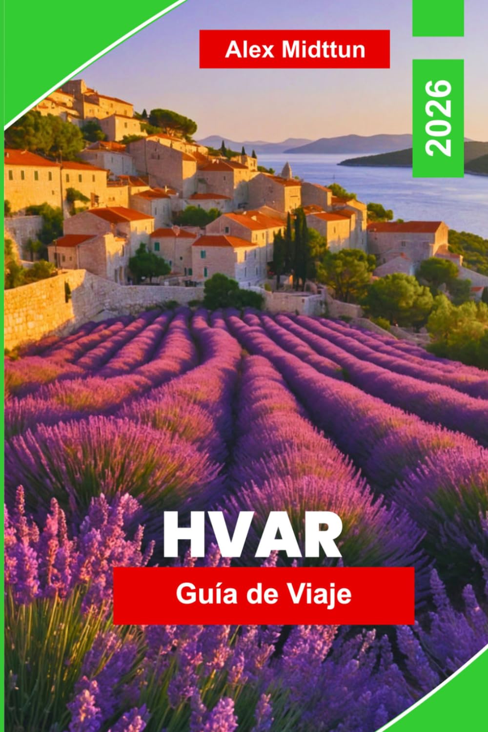 Hvar Guía de viaje 2026: Descubre playas del Adriático, calles históricas, vida nocturna en la isla, gastronomía local y consejos prácticos para tu escapada a Croacia