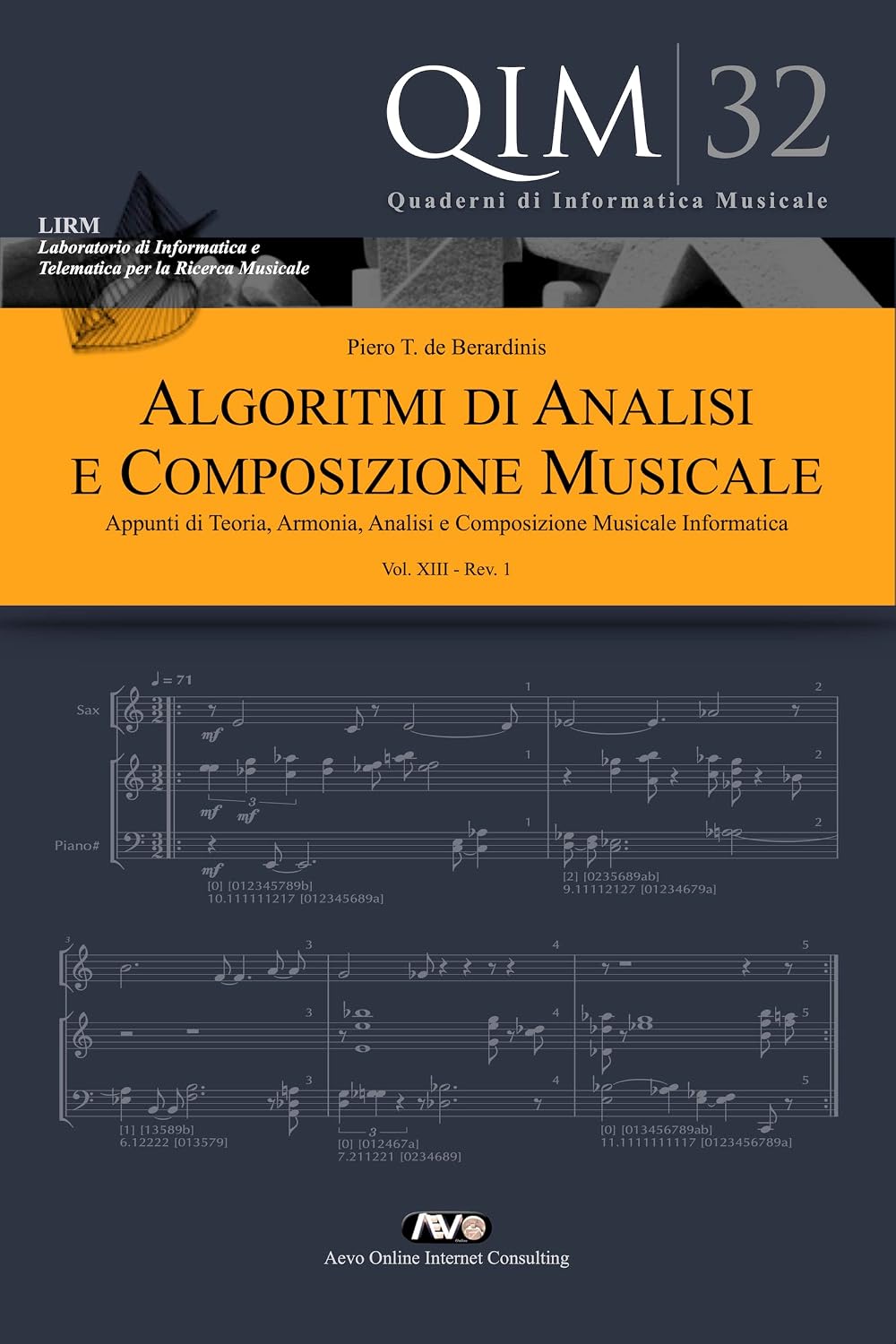 Algoritmi di Analisi e Composizione Musicale - Vol. XIII: Appunti di Teoria, Armonia, Analisi e Composizione Musicale Informatica (QIM - Quaderni di Informatica Musicale 16) (Italian Edition)