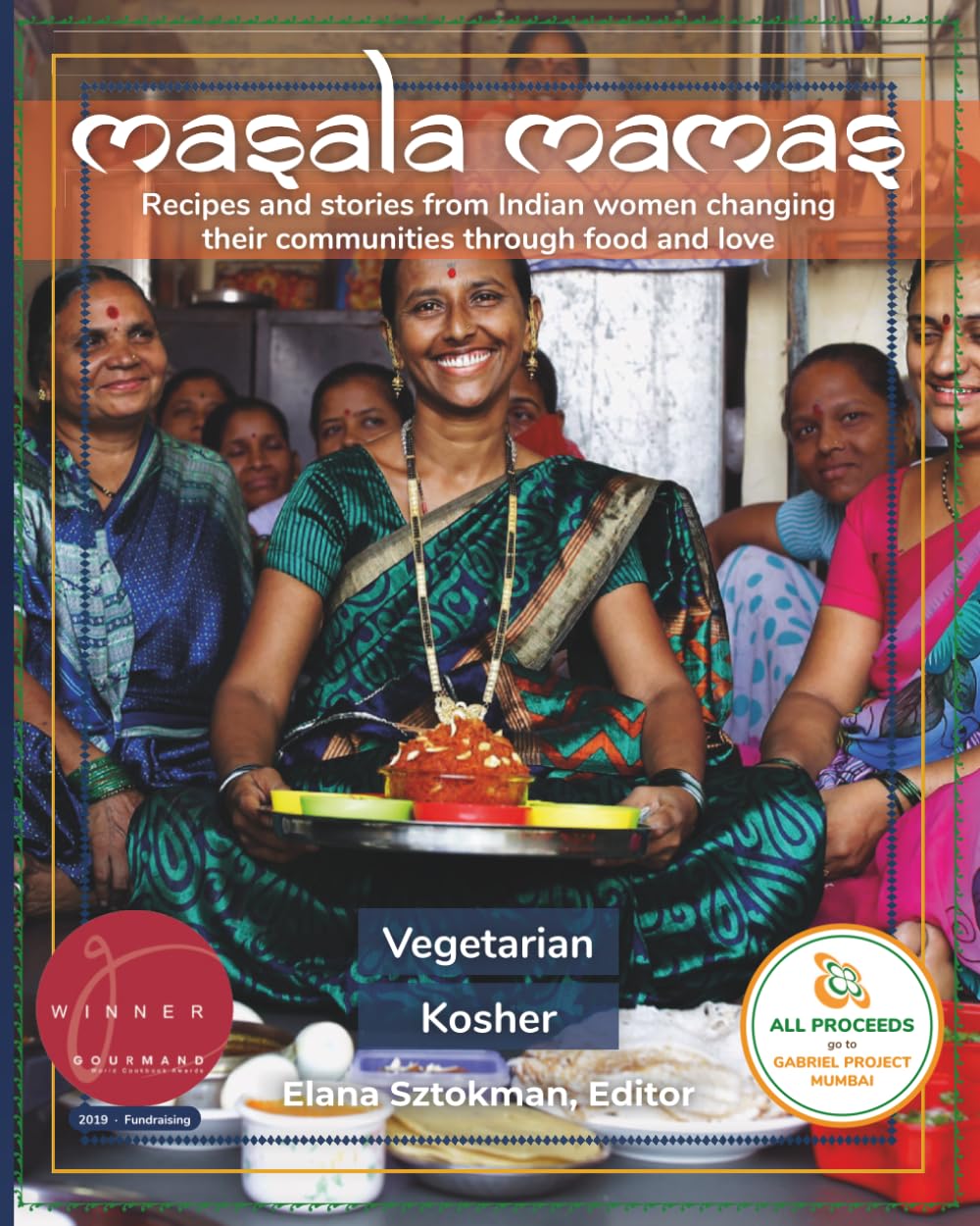 Masala Mamas: Recipes and Stories from Indian Women Changing their Communities Through Food and Love