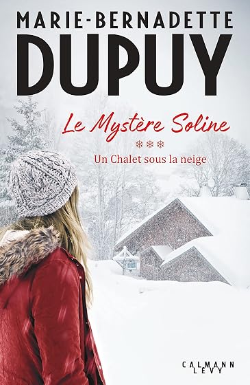 Le Mystère Soline Volume 3 un Chalet Sous la Neige