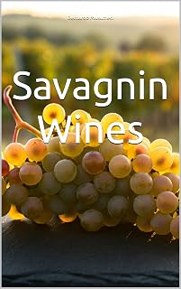 Savagnin Wines (Wines of the World: France)