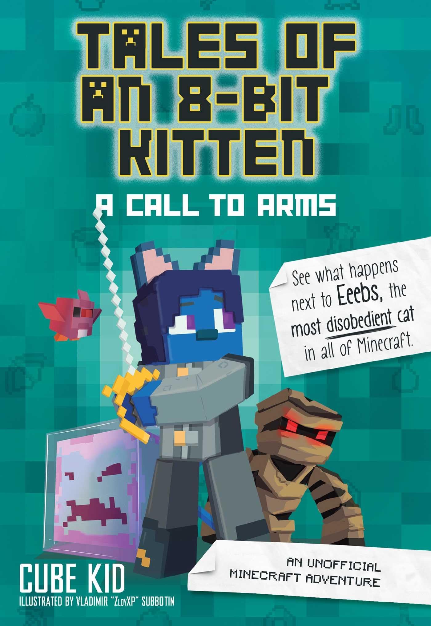 Tales of an 8-Bit Kitten: A Call to Arms: An Unofficial Minecraft Adventure (Volume 2)