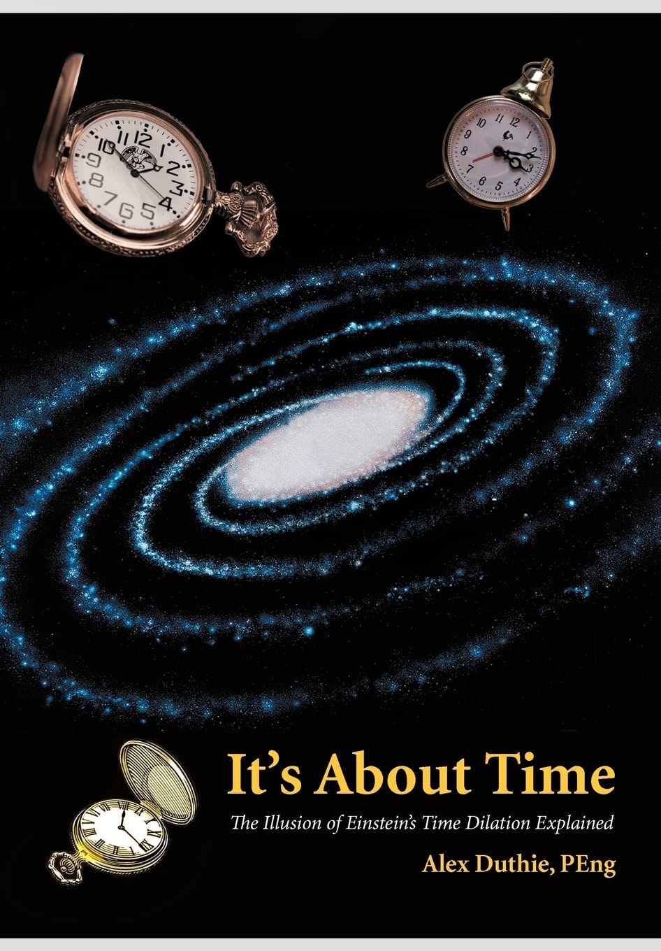 Buy It's About Time: The Illusion of Einstein s Time Dilation Explained — BookShops.in
