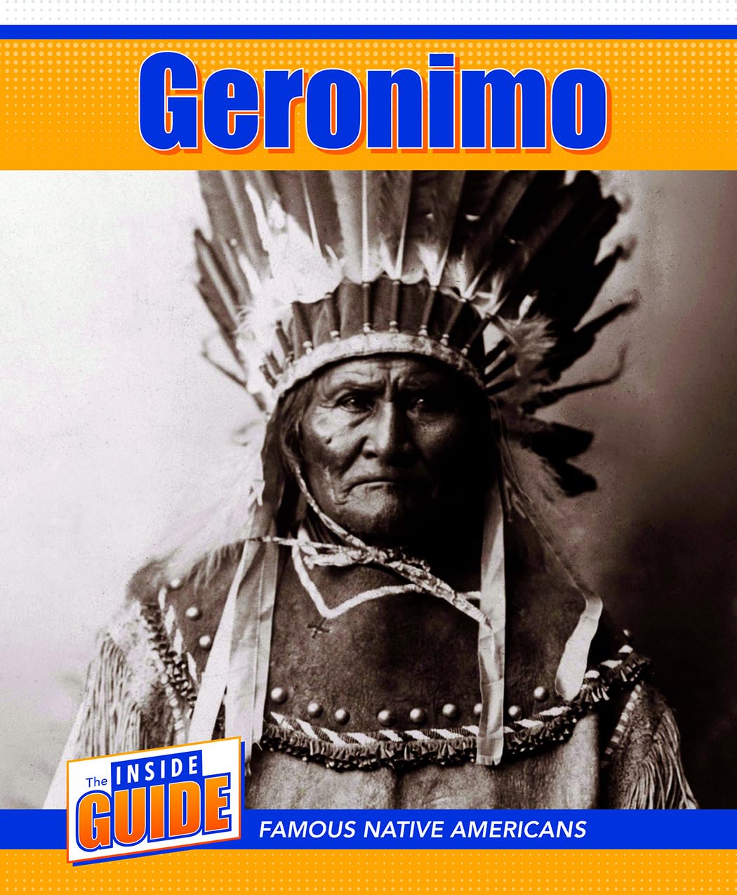 Buy Geronimo (The Inside Guide: Famous Native Americans) — BookShops.in