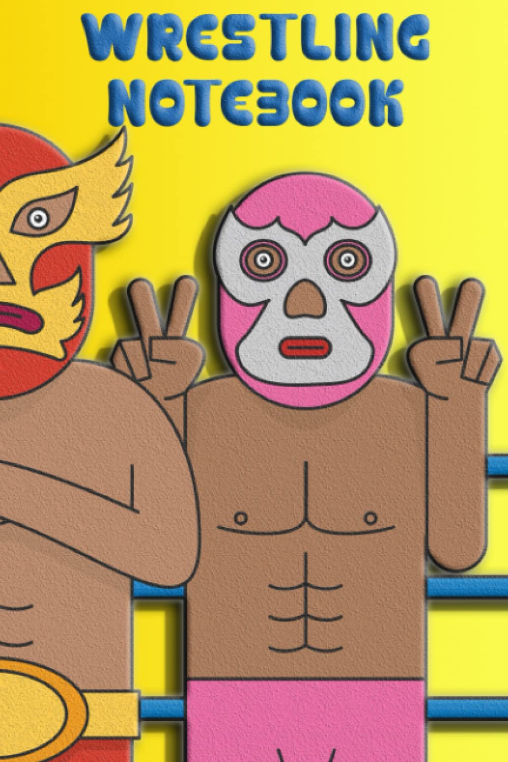 Wrestling Notebook: Lined notepad. Gift for people who enjoy wrestling.