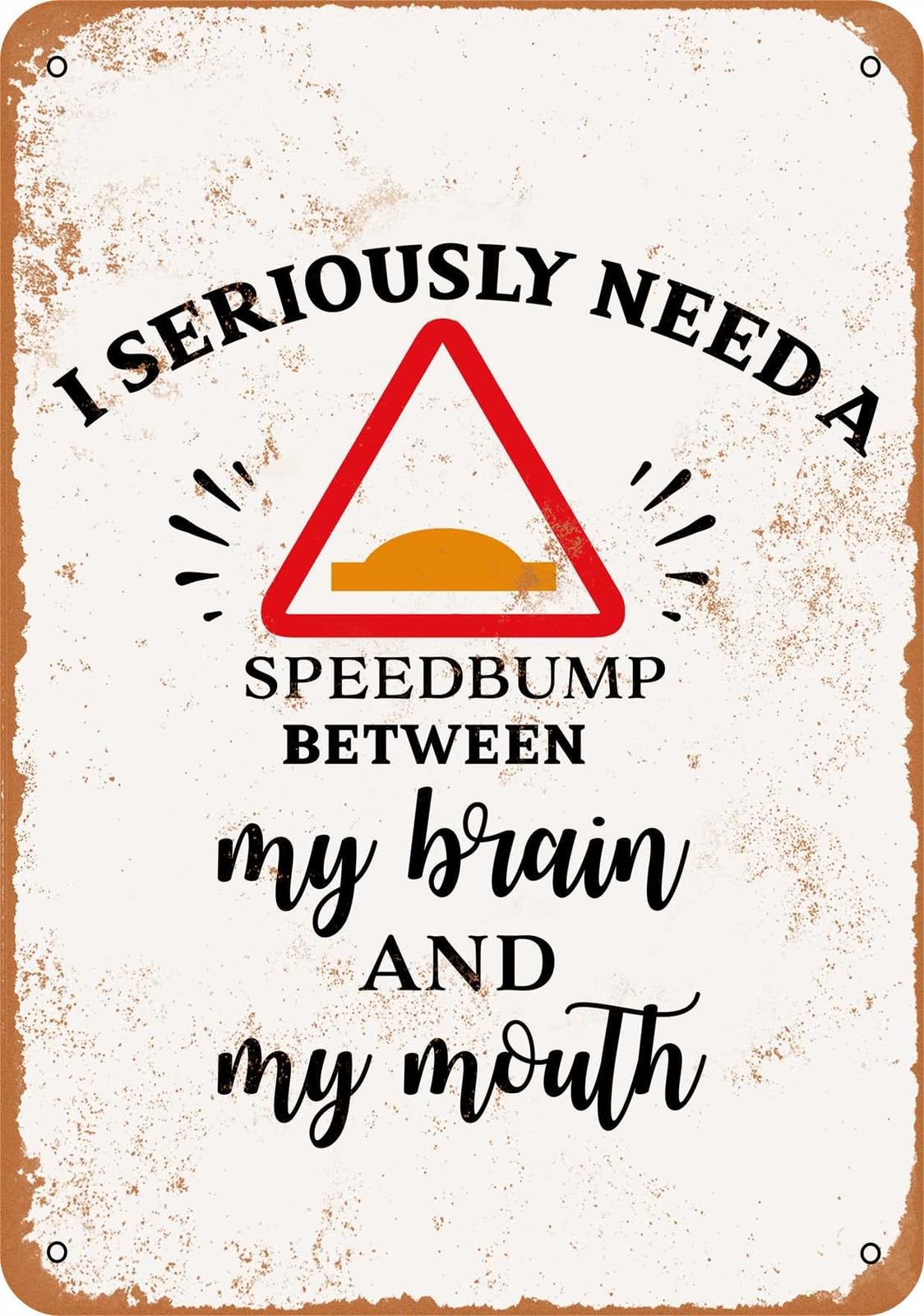 Miaomansenstore Metal Sign - I Need A Speedbump - Vintage Look Home Decor