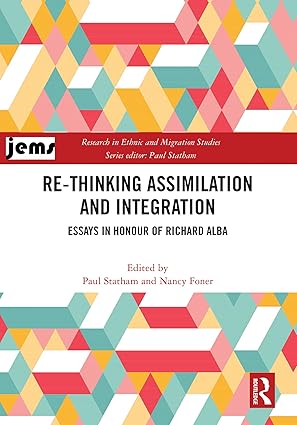Re-thinking Assimilation and Integration: Essays in Honour of Richard Alba (Research in Ethnic and Migration Studies) book cover