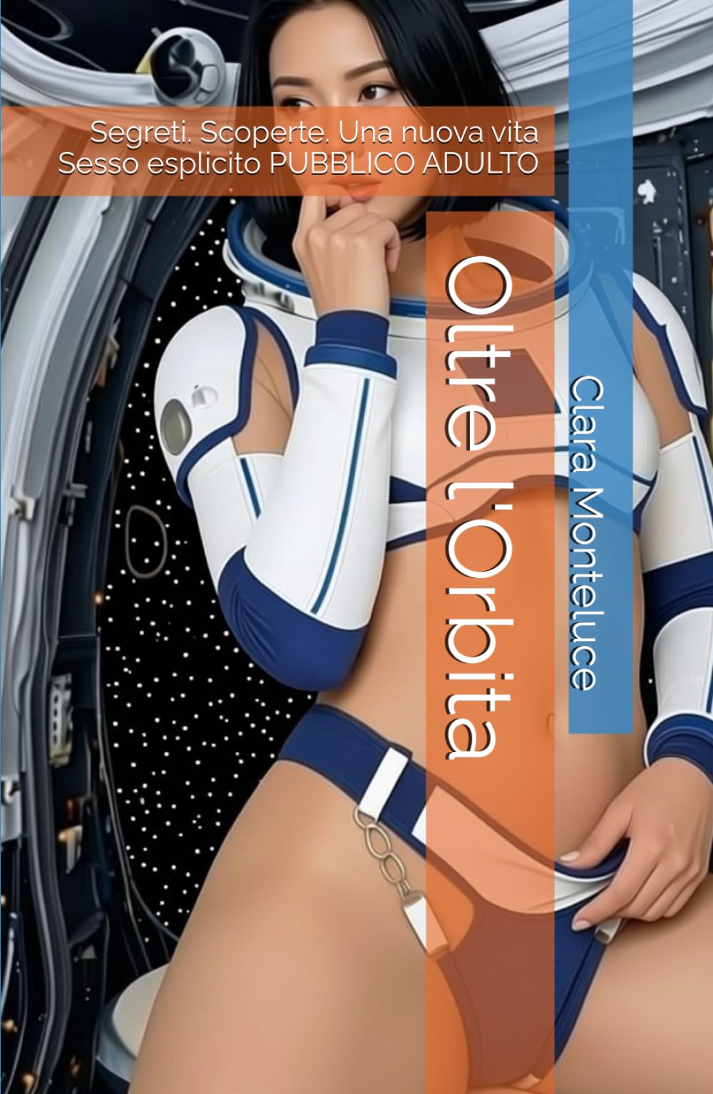 Oltre l'Orbita: Segreti. Scoperte. Una nuova vita Sesso esplicito PUBBLICO ADULTO (LE CRONACHE DELLO SPAZIO PROFONDO)