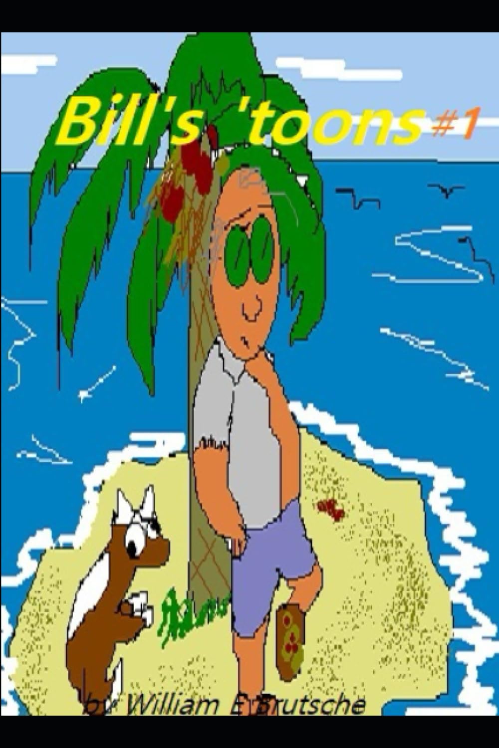 Bill's 'Toons Book 1 Brutsche jr, William E 9798857770719 Amazon