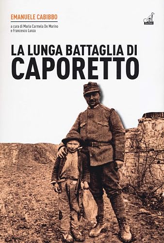 La lunga battaglia di Caporetto