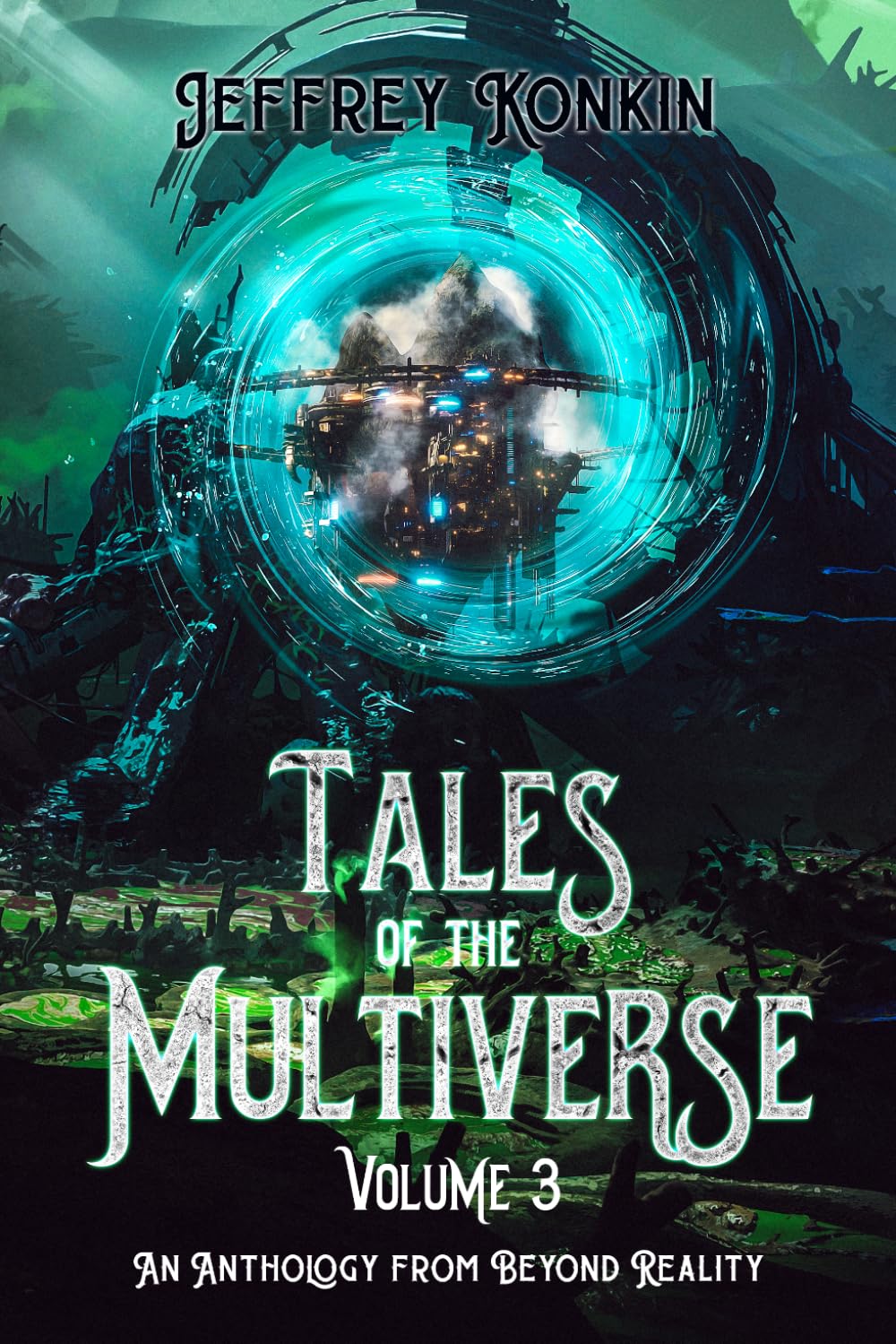 Tales of the Multiverse: Volume 3: An anthology from Beyond Reality