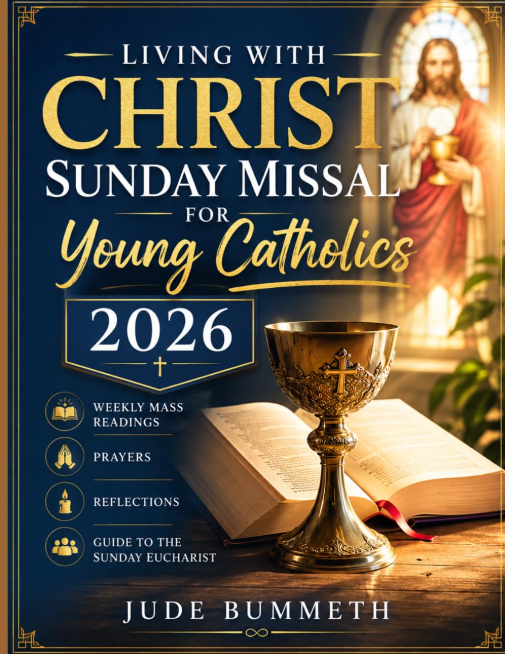 Living with Christ Sunday Missal 2026 for Young Catholics: Weekly Mass Readings, Prayers, Reflections, and Guide to the Sunday Eucharist