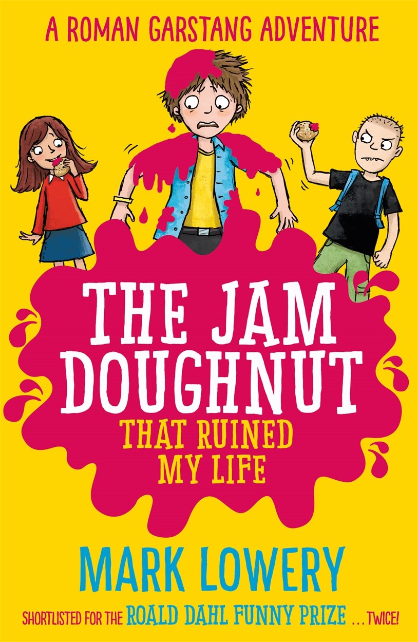 The Jam Doughnut That Ruined My Life (Roman Gar, Lowery, Lowery,^*