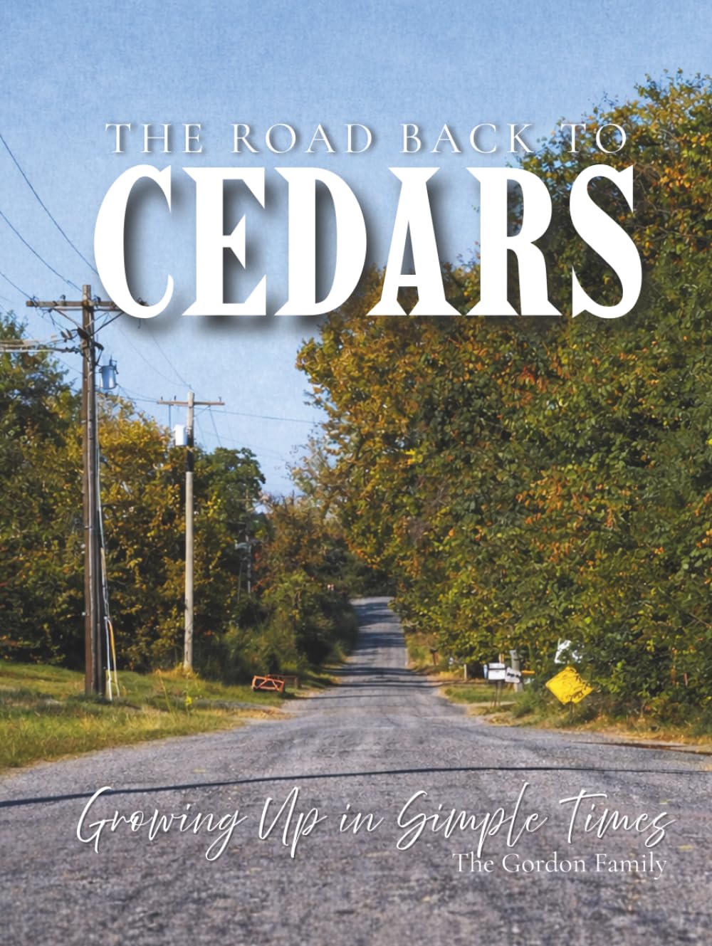The Road Back to Cedars: Growing up in Simple Times