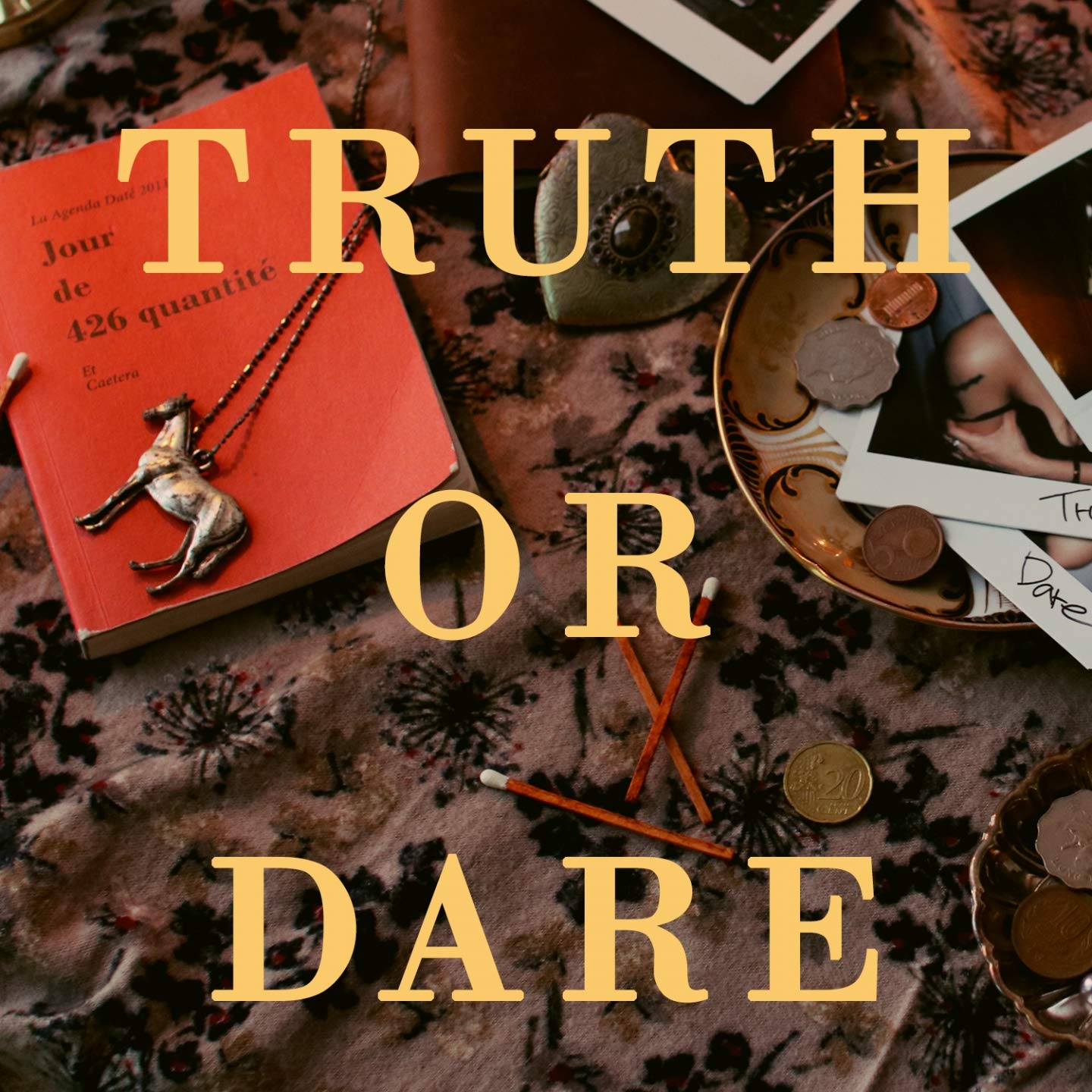 Truth Or Dare