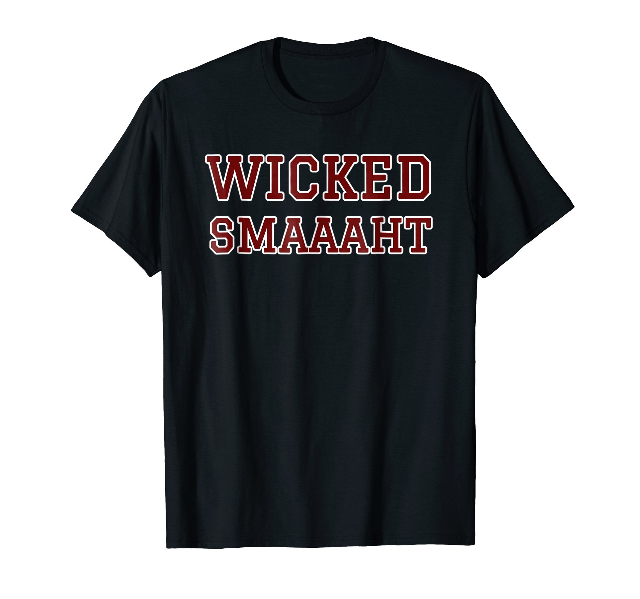 Wicked Smaaaht (Smart) T-Shirt Boston, MA University/College T-ShirtOEKO-TEX STANDARD 100