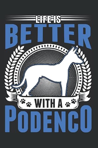Podenco Notizbuch: Life is better with a Podenco Ibizan Hound