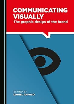 Communicating Visually: The Graphic Design of the Brand