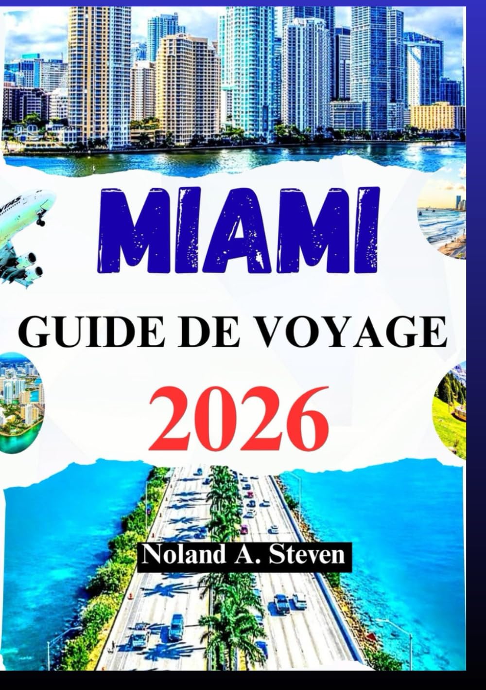 MIAMI GUIDE DE VOYAGE 2026: les principales attractions incontournables, joyaux cachés, plages et itinéraires pour vos vacances