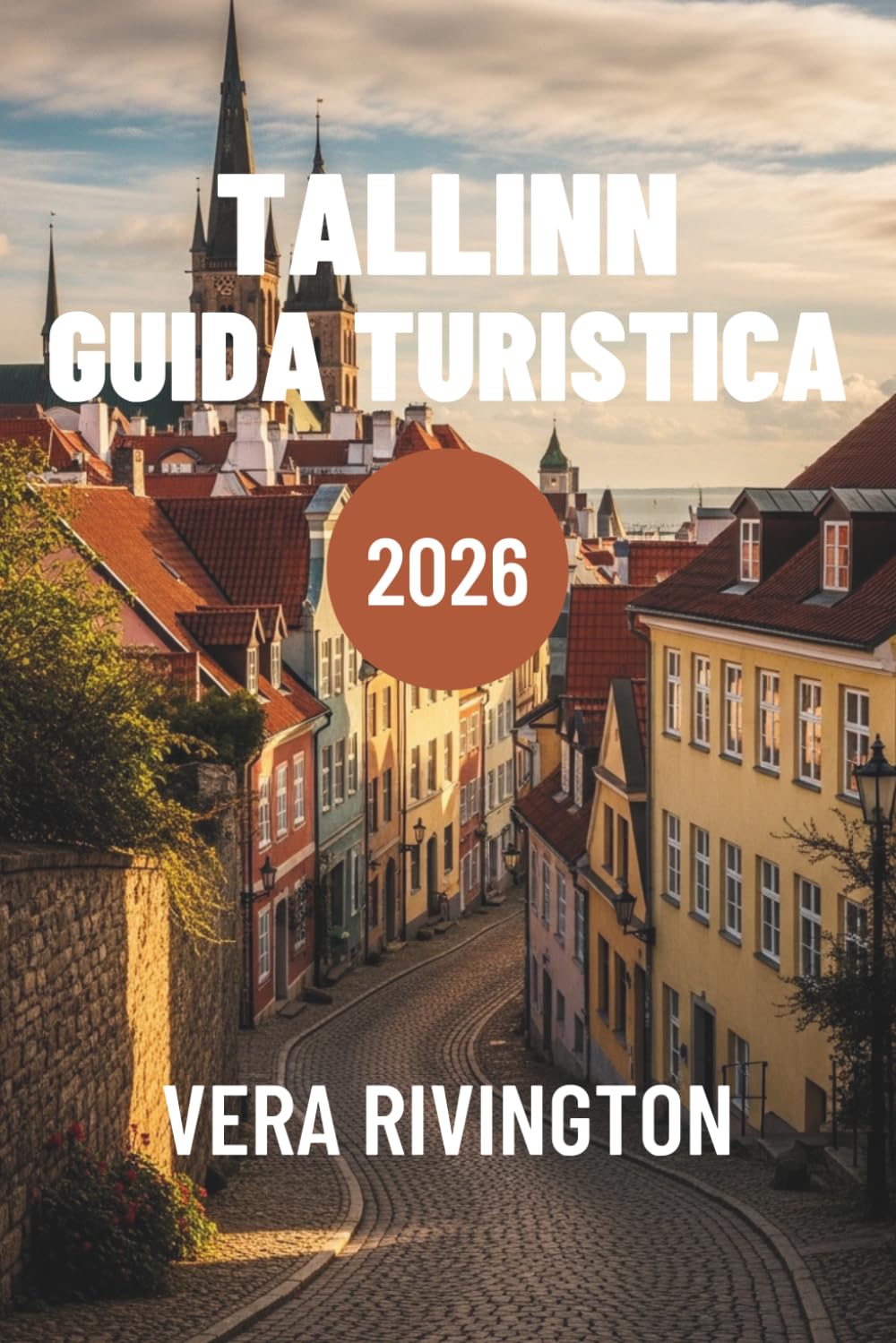TALLINN GUIDA TURISTICA 2026: Scopri il fascino del centro storico, angoli segreti, cibo autentico ed esperienze indimenticabili