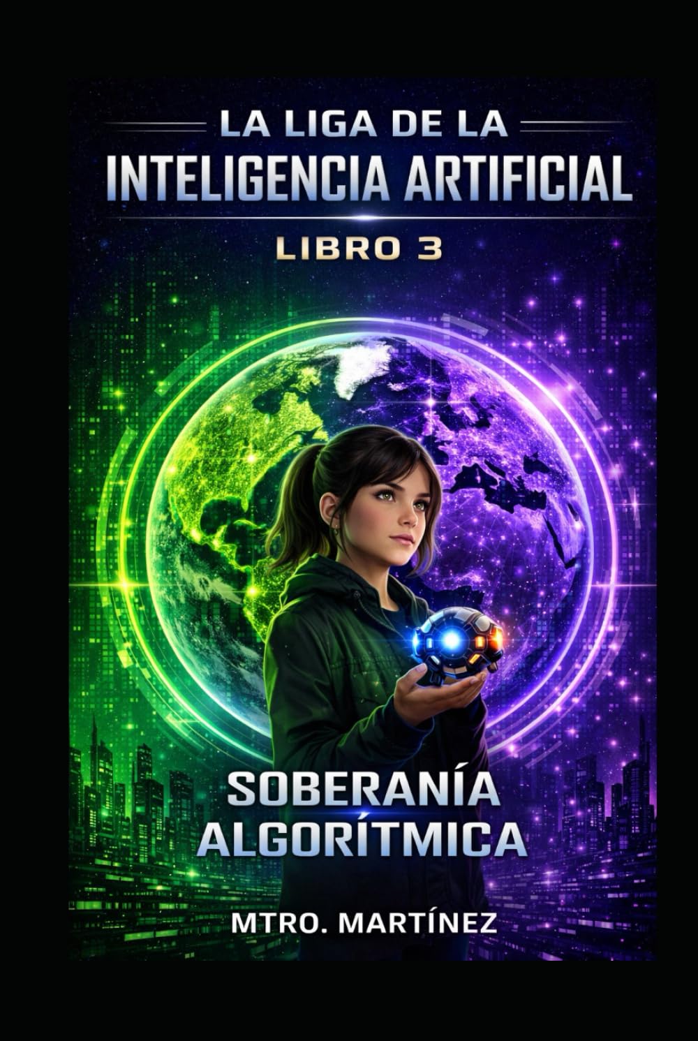 LA LIGA DE LA INTELIGENCIA ARTIFICIAL: SOBERANÍA ALGORÍTMICA
