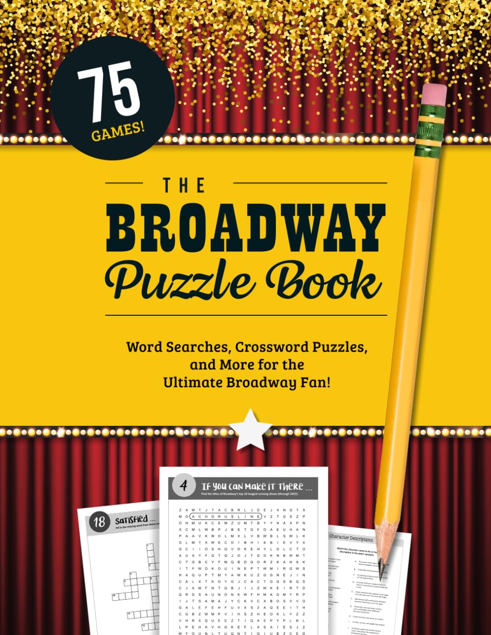 The Broadway Puzzle Book: Word Searches, Crossword Puzzles, Word Scrambles, and other Activities for the Ultimate Musical Theater Fan!