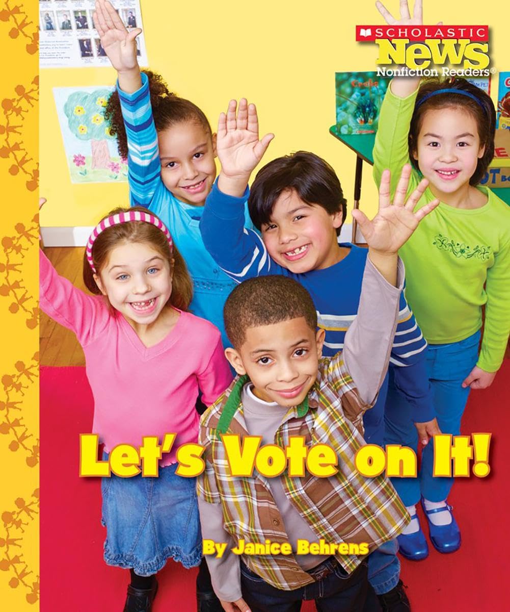 Let's Vote On It! (Scholastic News Nonfiction Readers: We the Kids)