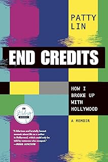 End Credits: How I Broke Up with Hollywood