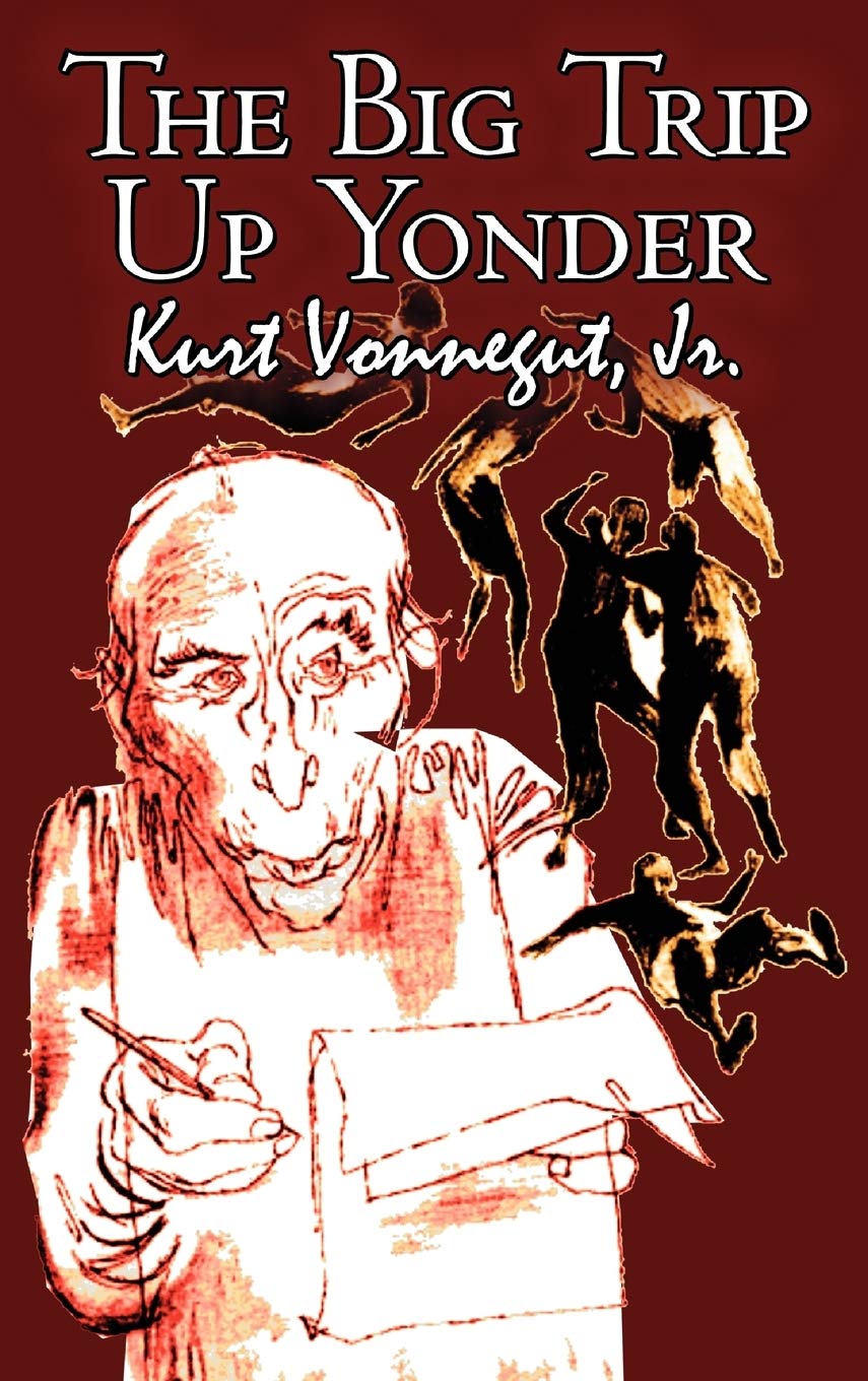 Buy The Big Trip Up Yonder by Kurt Vonnegut Jr., Science Fiction, Literary — BookShops.in