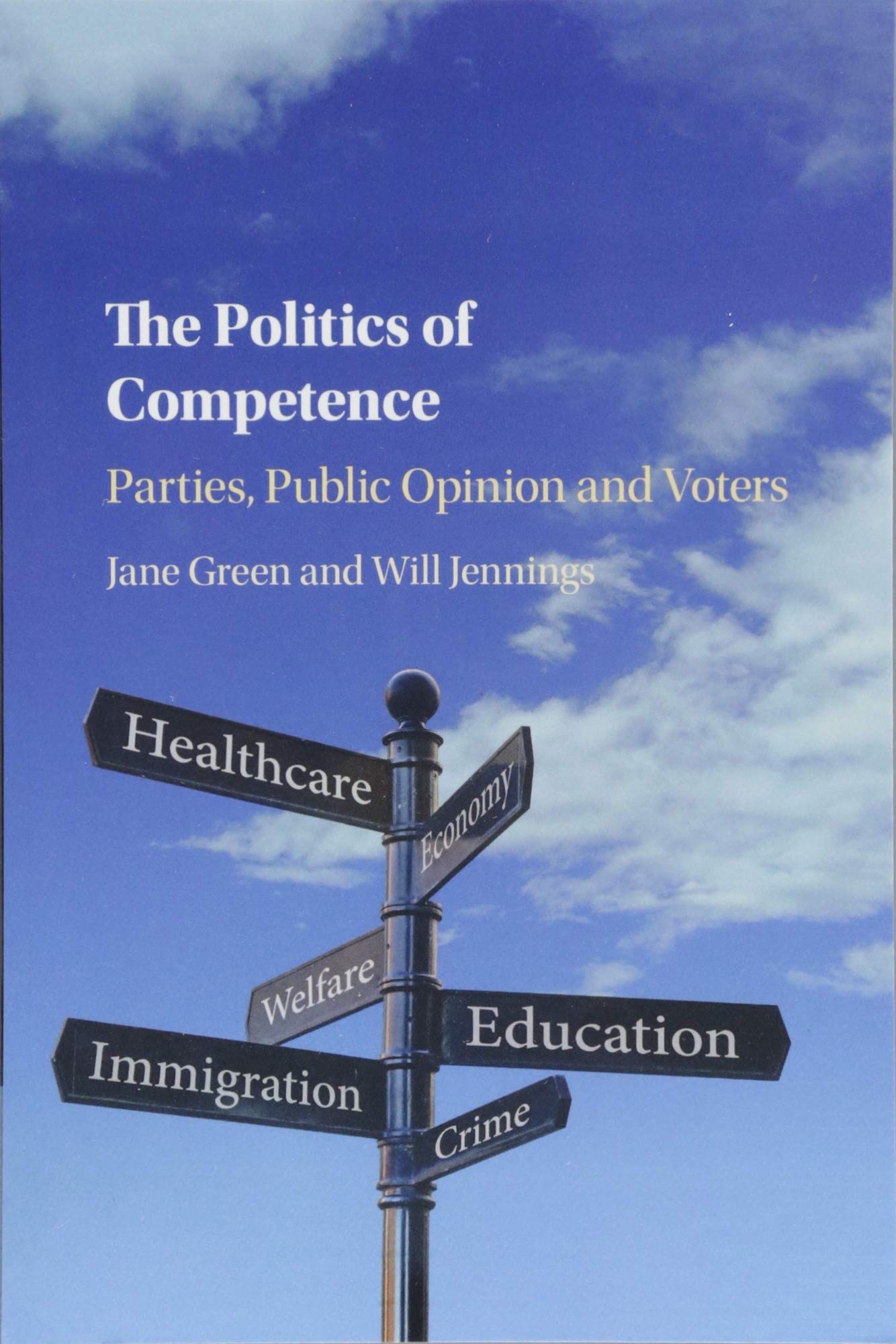 The Politics of Competence: Parties, Public Opinion and Voters