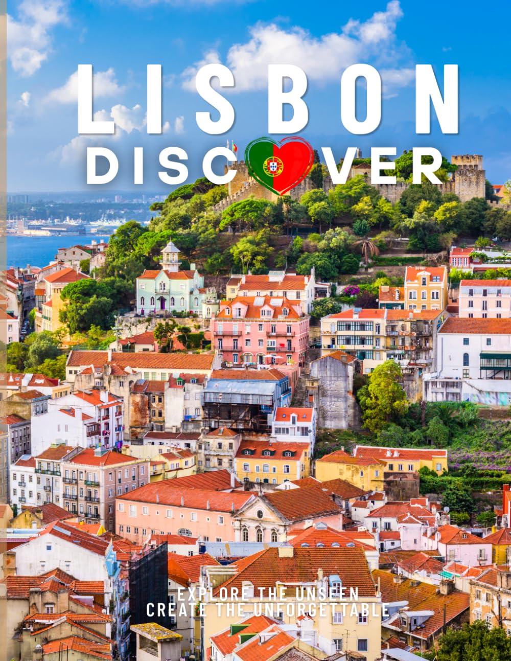 Discover Lisbon: A Visual Journey Through Lisbon’s Most Beautiful Landmarks, Hidden Gems, and Timeless Culture – A Stunning Coffee Table Book