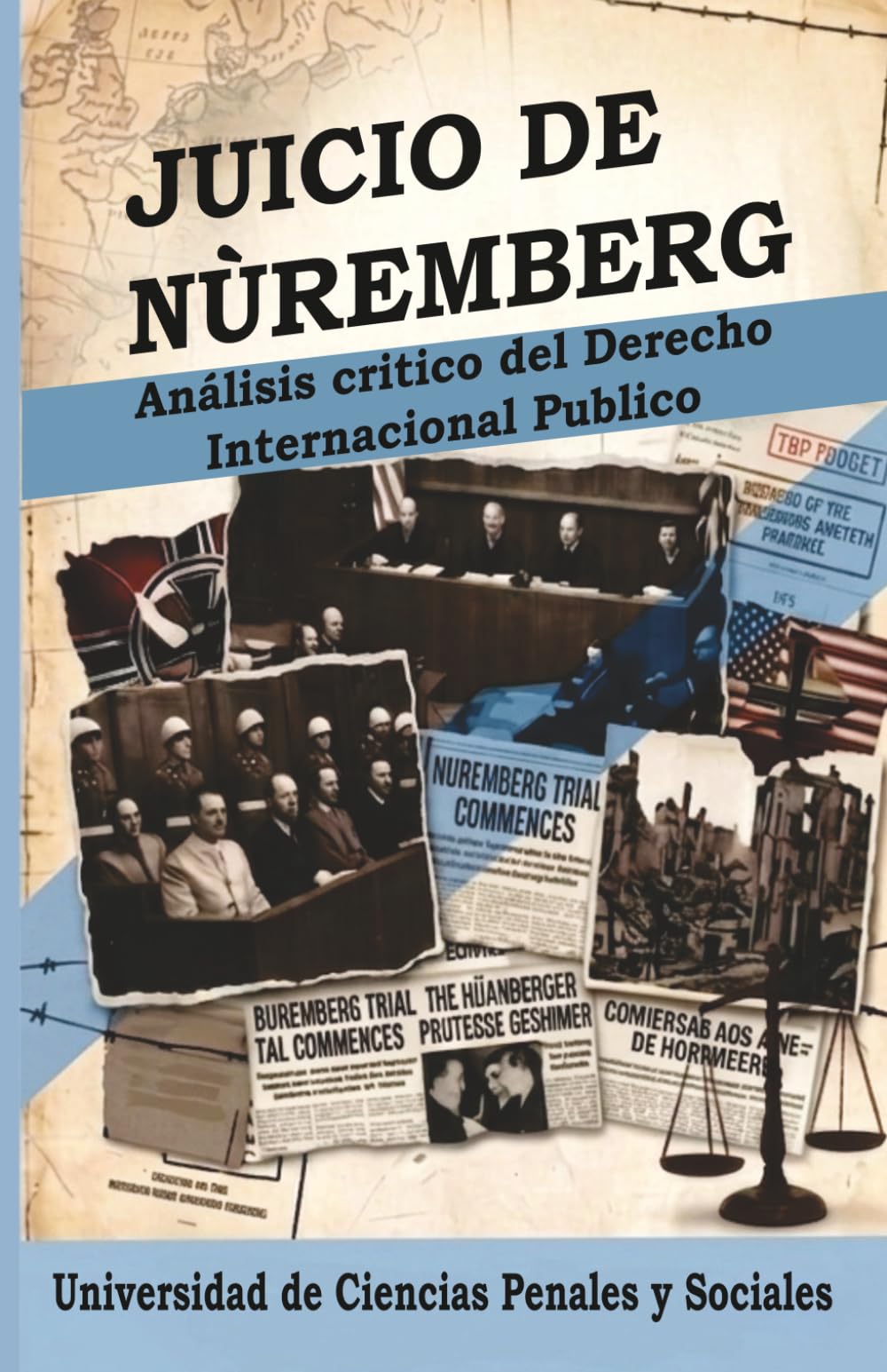 Juicio de Núremberg: Análisis Crítico del Derecho Internacional Público