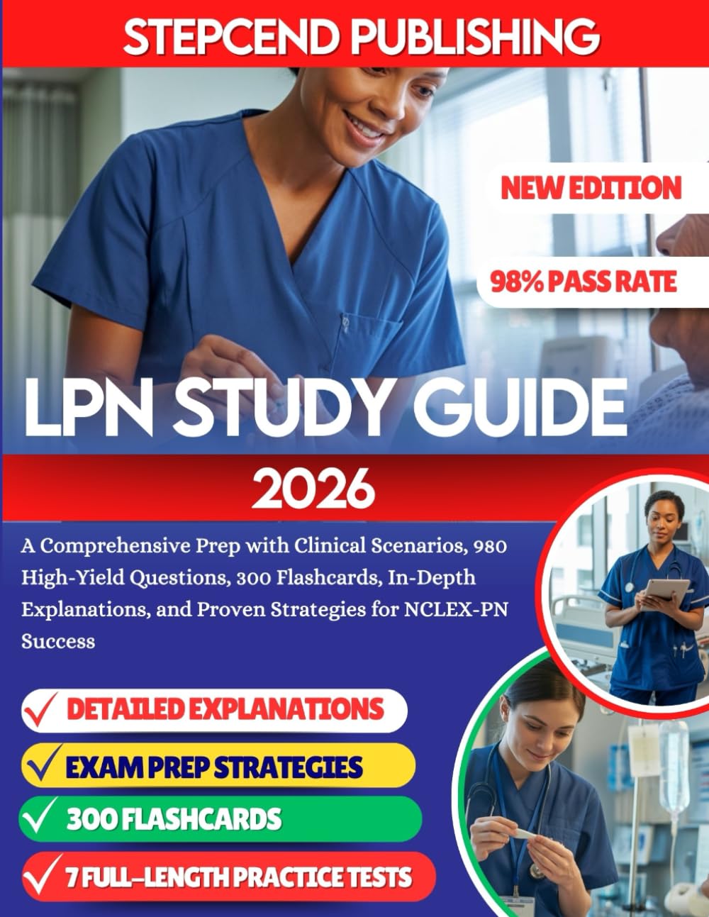 LPN STUDY GUIDE 2026: A Comprehensive Prep with Clinical Scenarios, 980 High-Yield Questions, 300 Flashcards, In-Depth Explanations, and Proven Strategies for NCLEX-PN Success