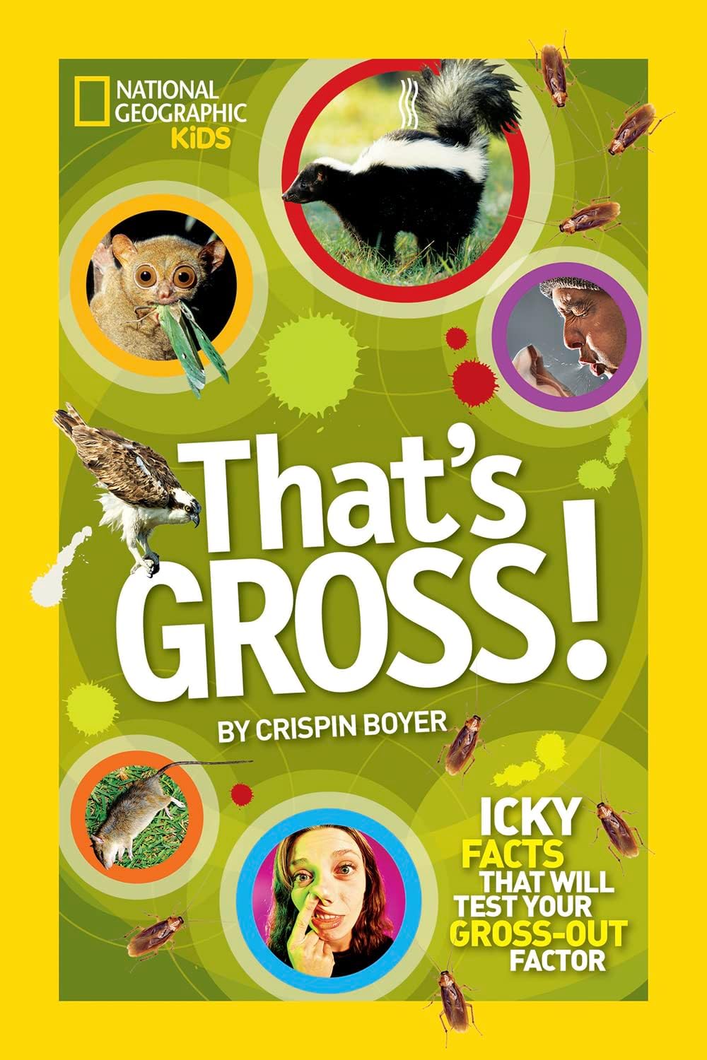 That's Gross!: Icky Facts That Will Test Your Gross-Out Factor (NGK That's Gross)