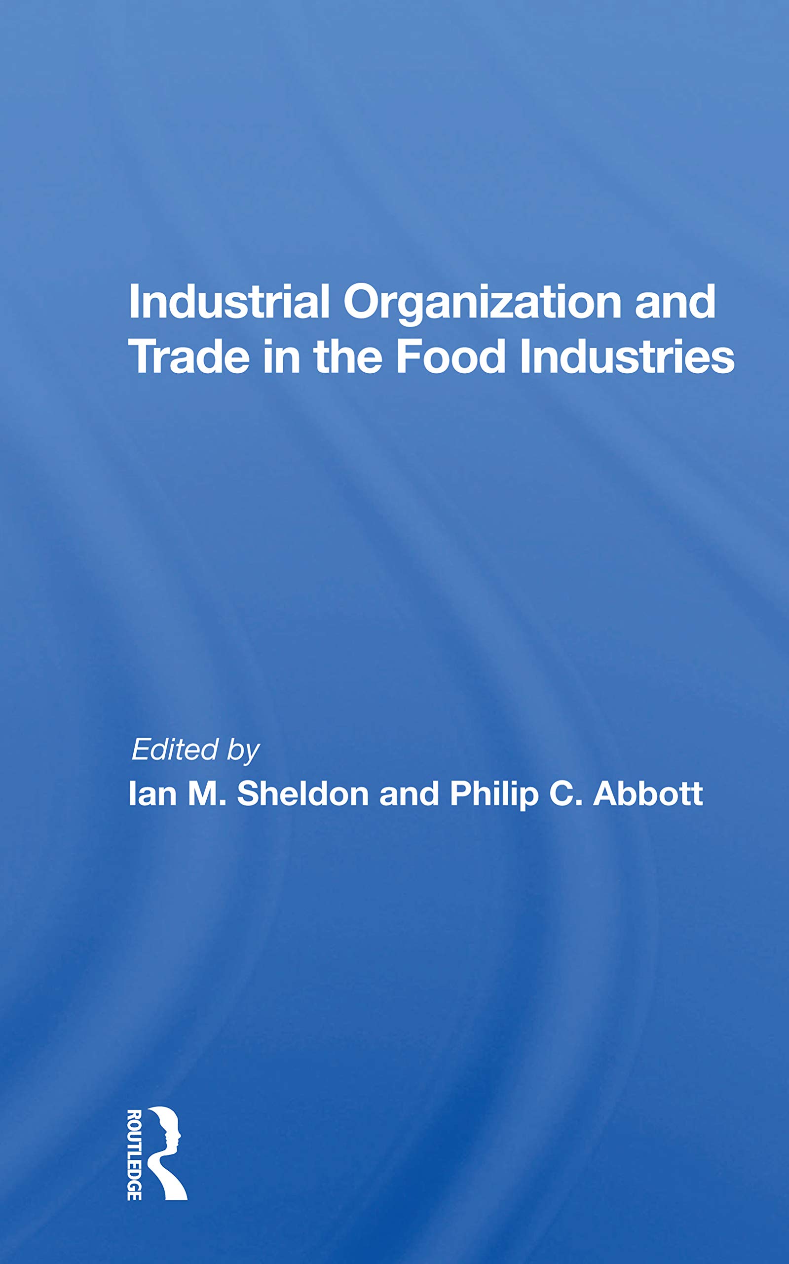 Industrial Organization And Trade In The Food Industries