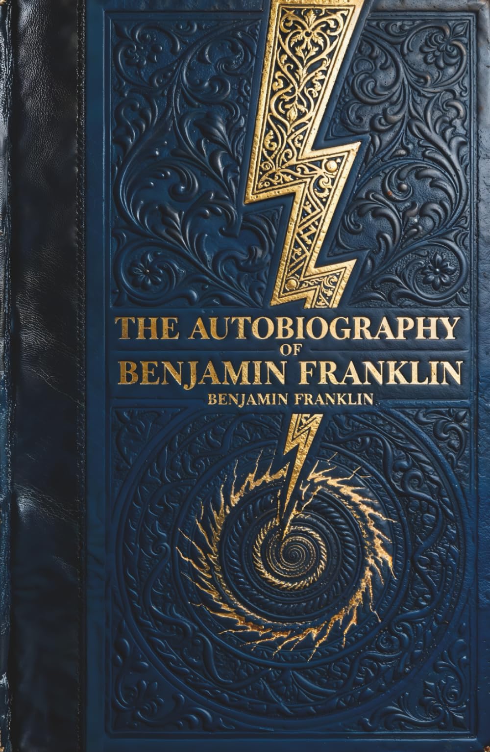 The Autobiography of Benjamin Franklin: The Classic Memoir of the Self-Made Man