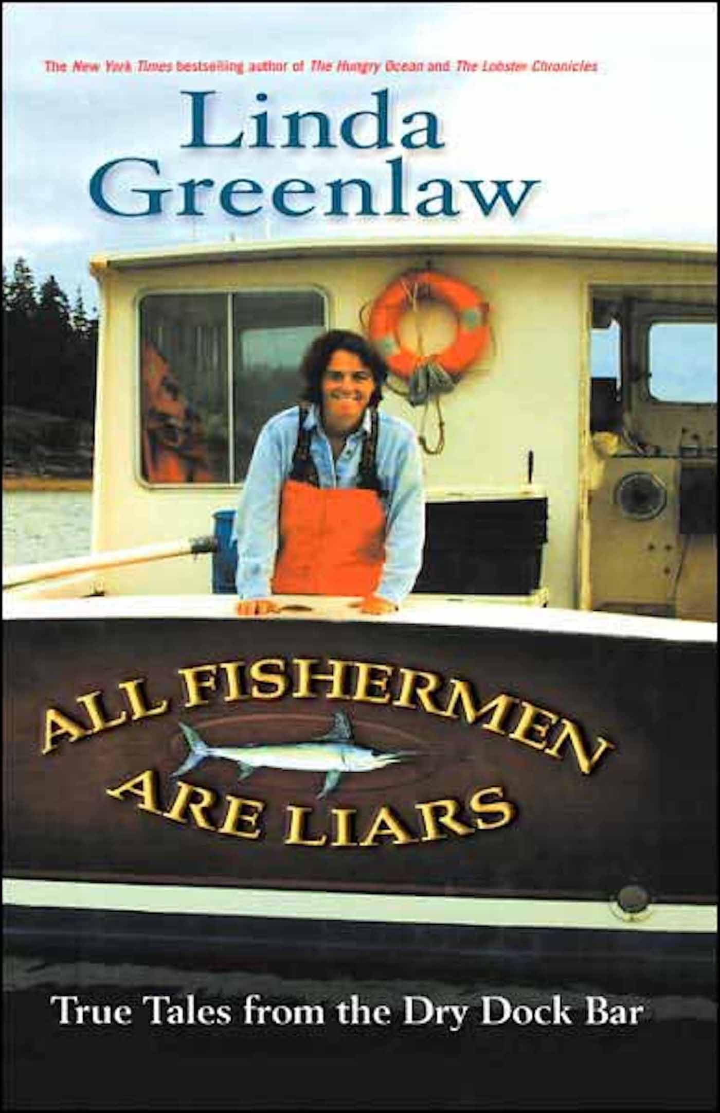 All Fishermen Are Liars: True Tales from the Dry Dock Bar
