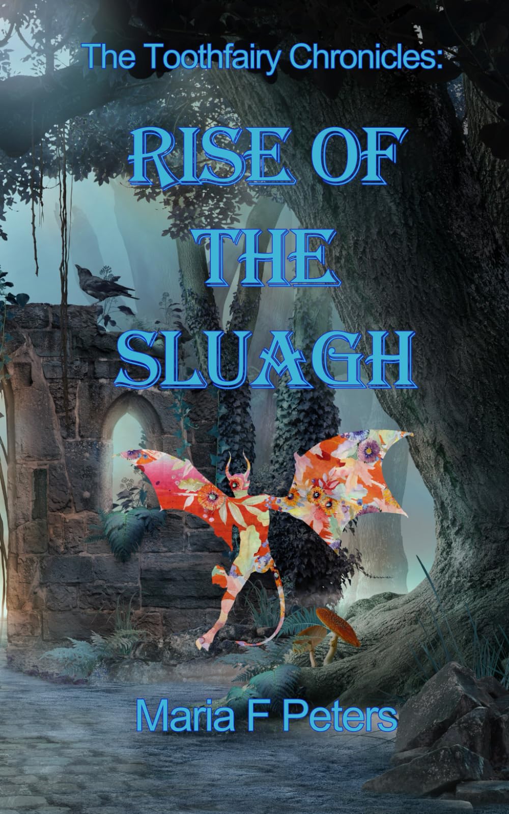Rise of the Sluagh (Tooth fairy Chronicles)
