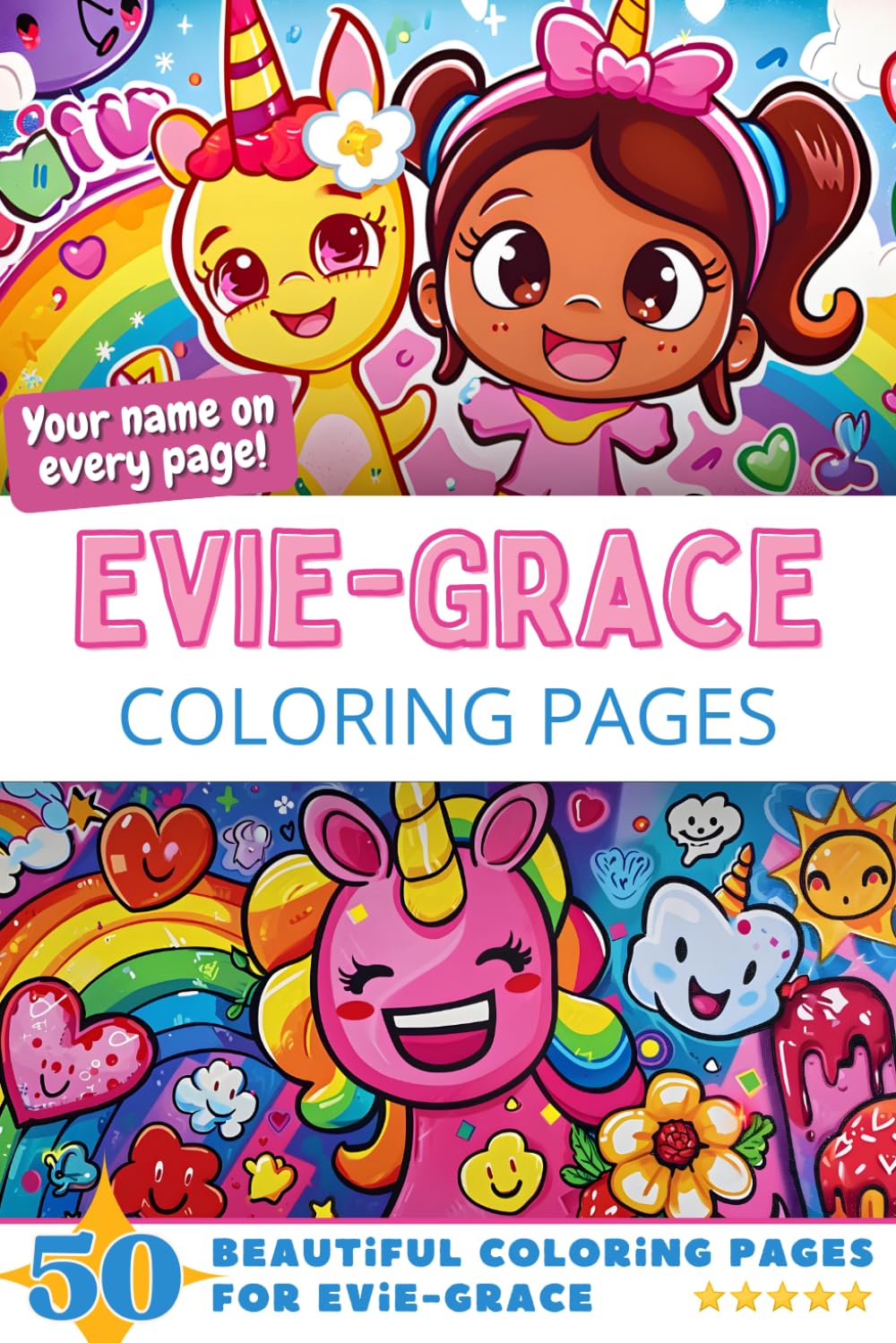 Evie-Grace Coloring Pages: Wow-Effect! Your name on every page - Evie-Grace coloring book - 6x9" - 50x Evie-Grace coloring page - Fantastic Gift