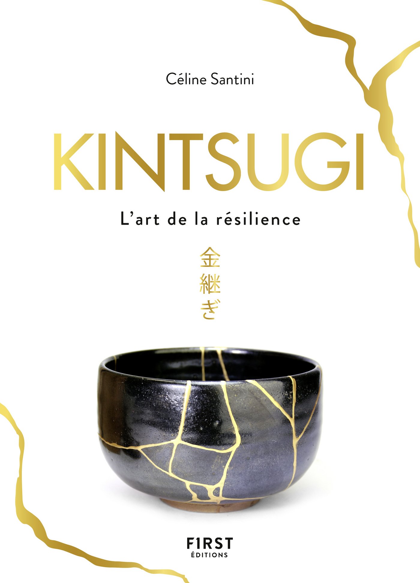Kintsugi - L'art de la résilience (French Edition)