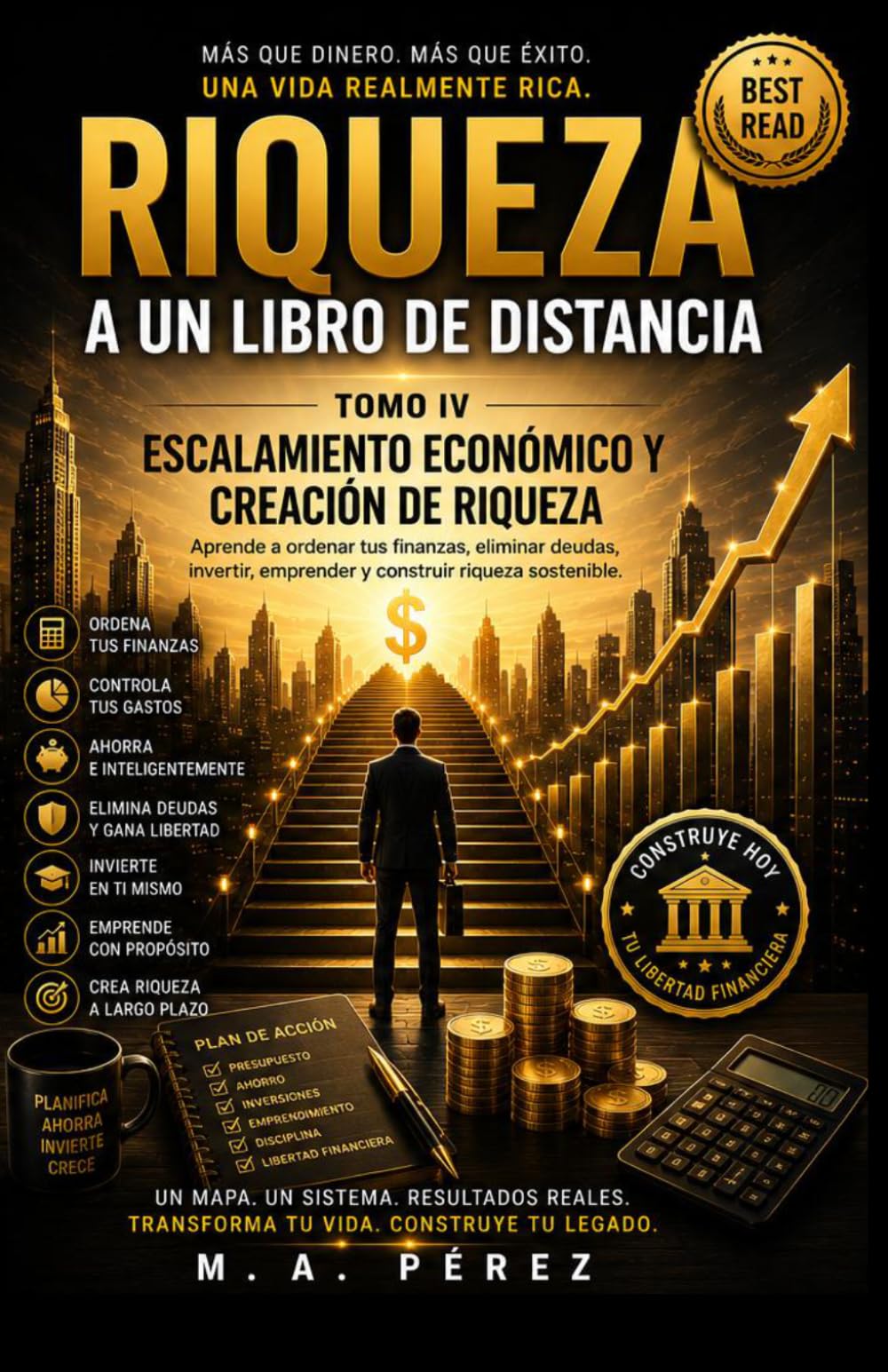 Riqueza a un Libro de Distancia: Tomo IV: Escalamiento Económico y Creación de Riqueza