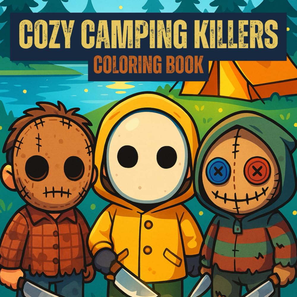 Cozy Camping Killers Coloring Book: Chibi Masked Slashers Exploring Nature, Campsites, and Forest Nights (Serial Killer Coloring Series)