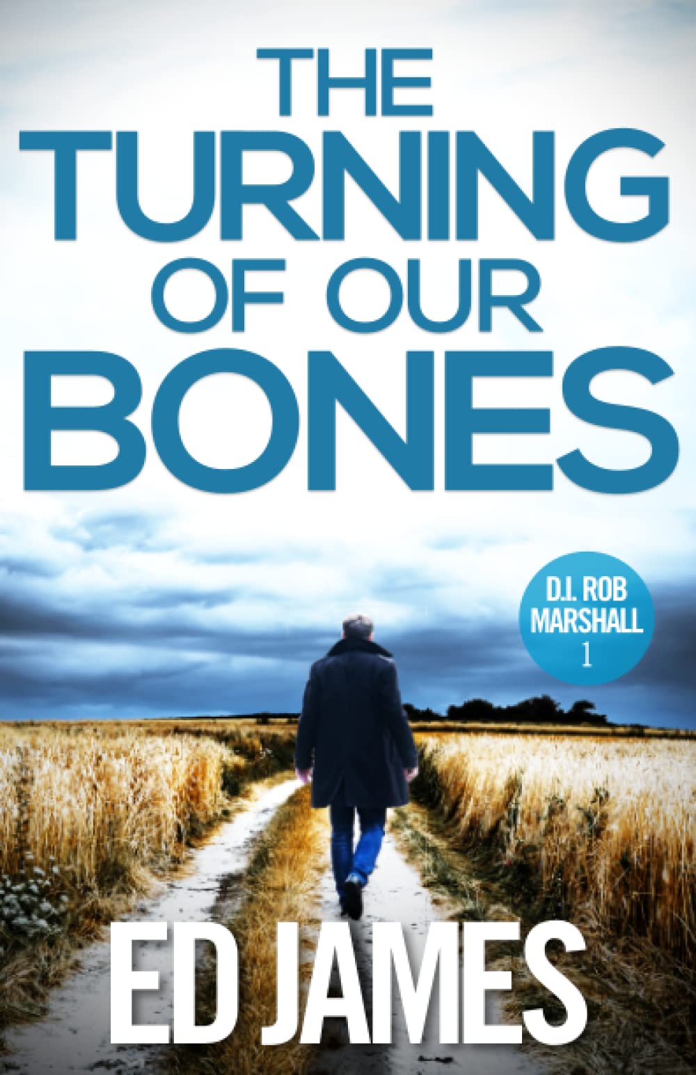 The Turning of our Bones: A hard-hitting Scottish crime thriller (DI Rob Marshall Scottish Borders Police Mysteries)