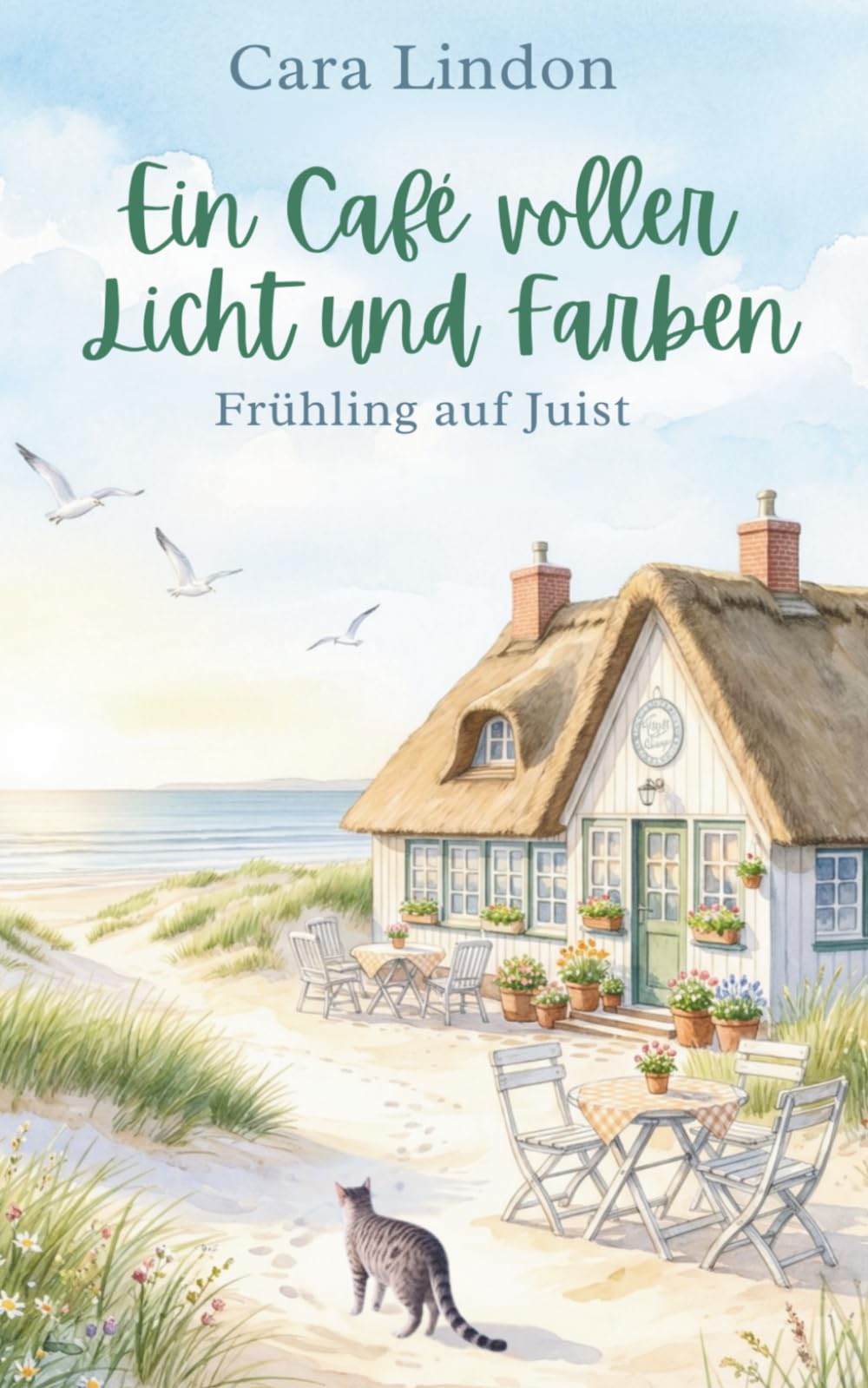 Ein Café voller Licht und Farben: Frühling auf Juist (Jahreszeiten auf Juist)