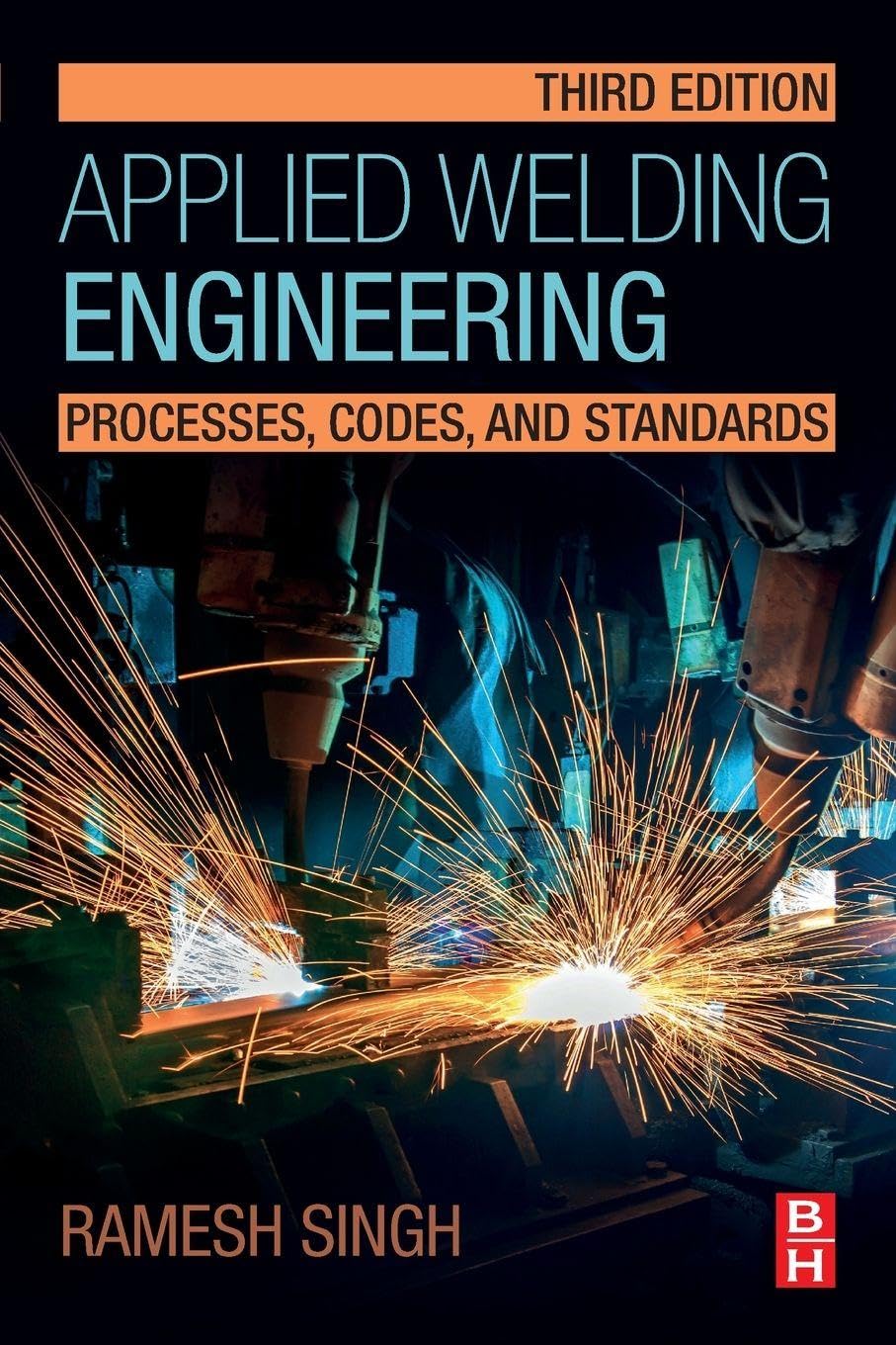 Applied Welding Engineering: Processes, Codes, and Standards