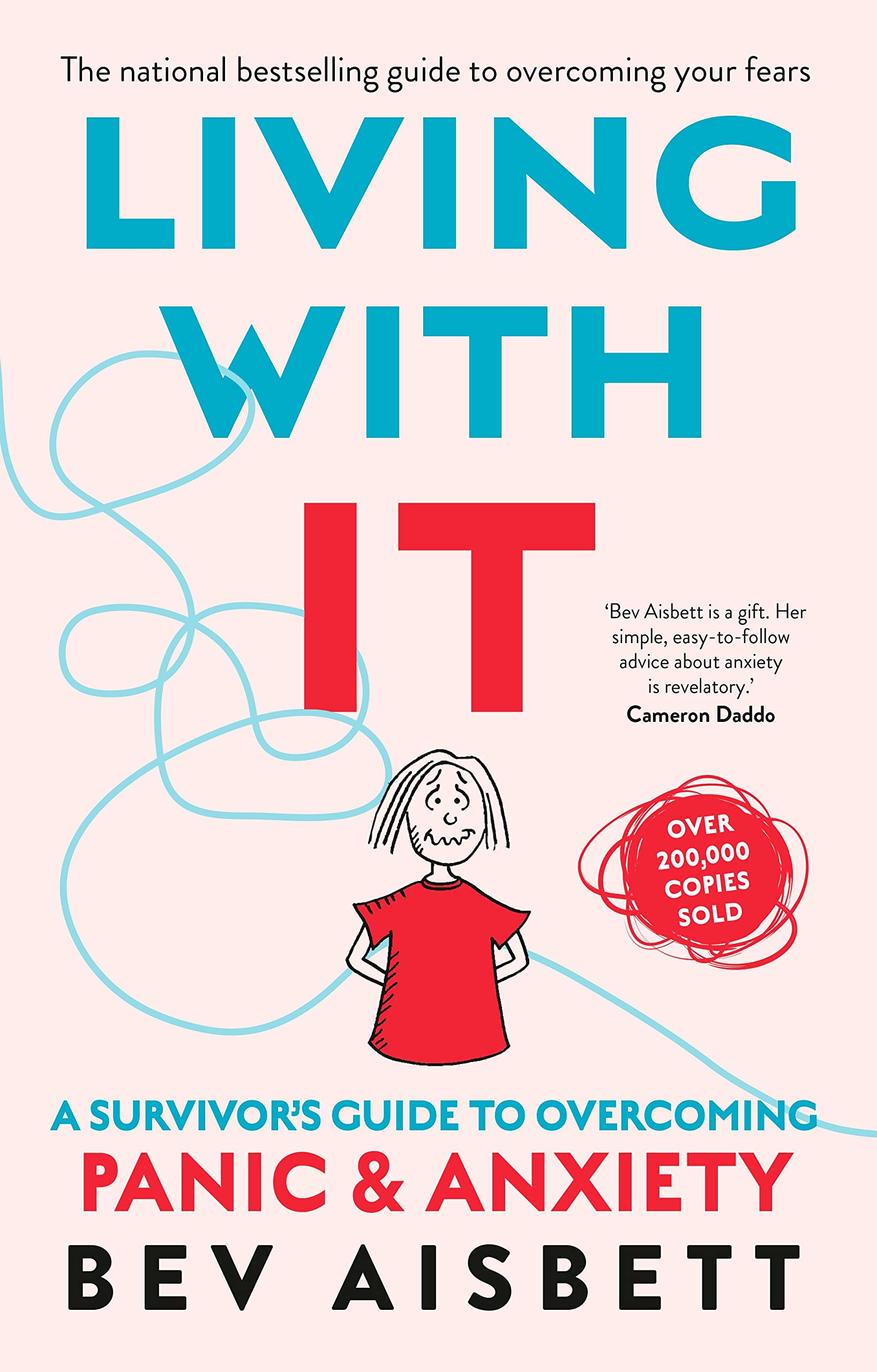 Living With It: A Survivor's Guide to Overcoming Panic and Anxiety Paperback – May 20, 2019