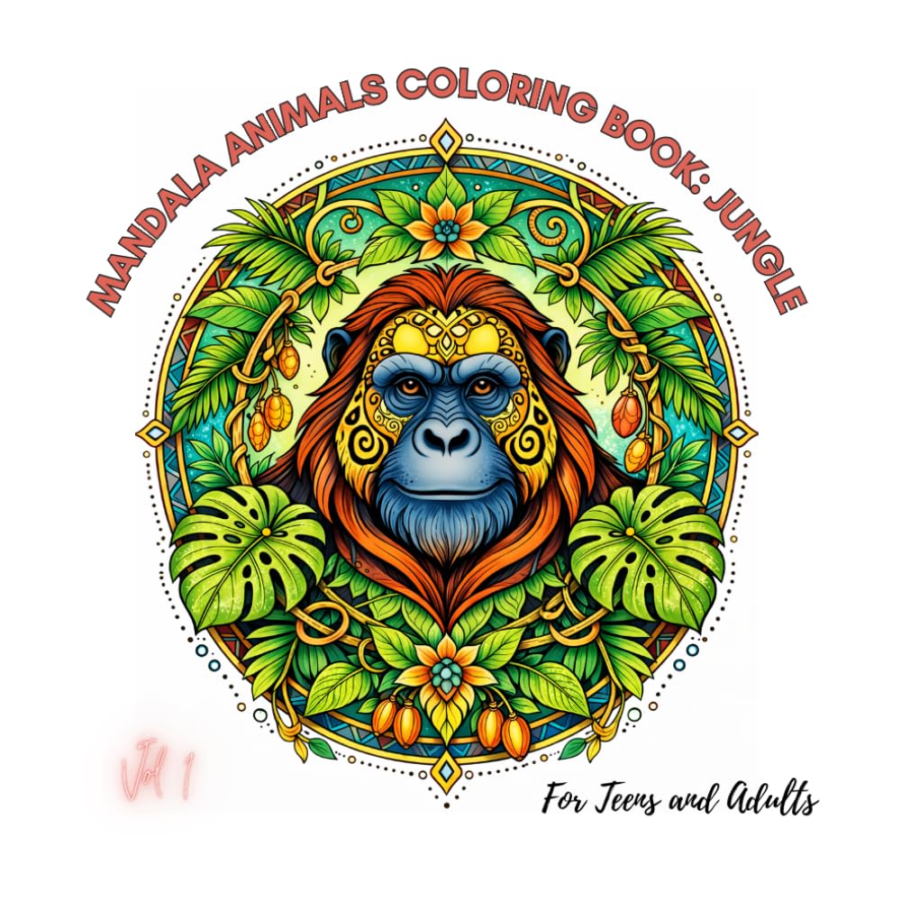 Mandala Animals Coloring Book for Teens and Adults - Jungle: 50 Jungle Animal Mandalas for Relaxation, Stress Relief, and Creative Coloring (Mandala Animals Coloring Series)