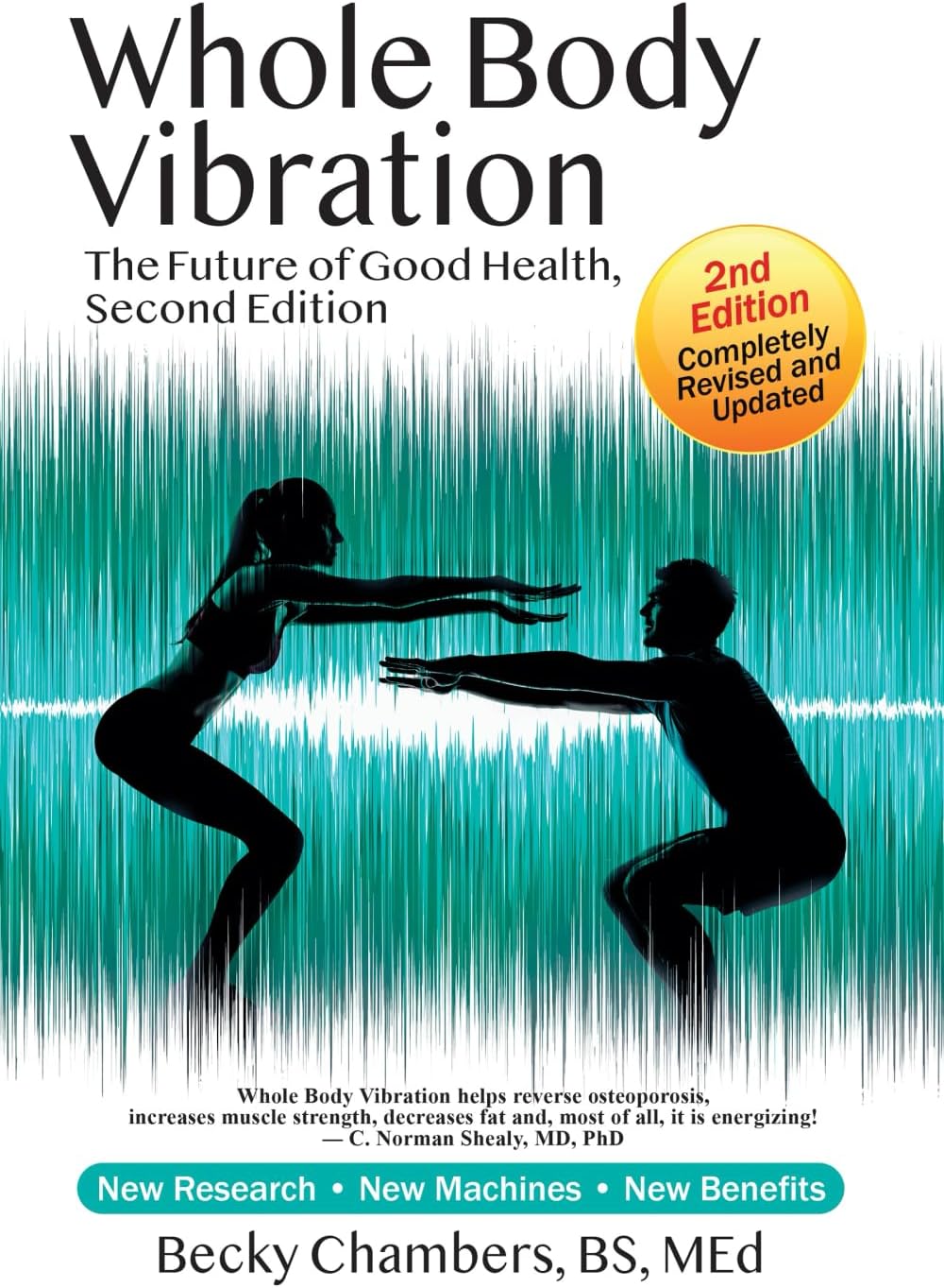 Whole Body Vibration: The Future of Good Health, Second Edition