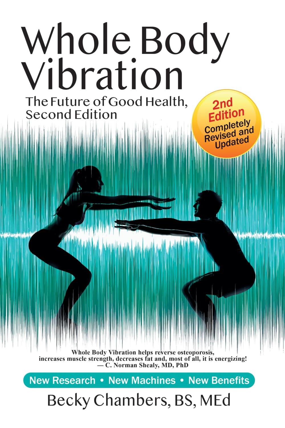 Whole Body Vibration: The Future of Good Health, Second Edition