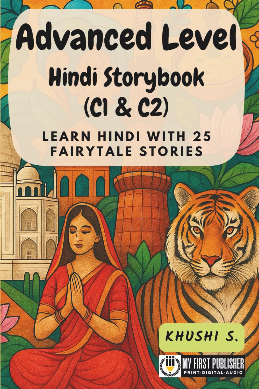 Advanced Level Hindi Storybook (C1 & C2): Learn Hindi with 25 Fairytale Stories (Learning Hindi with Ease)